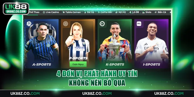 4 đơn vị phát hành uy tín không nên bỏ qua