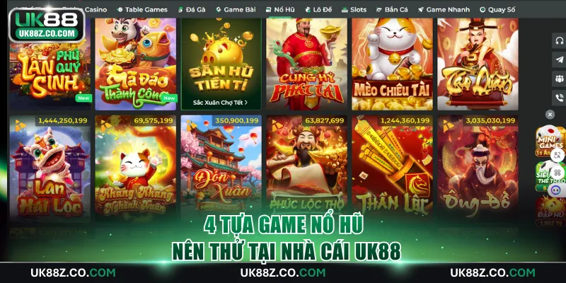 4 tựa game nổ hũ nên thử tại nhà cái UK88
