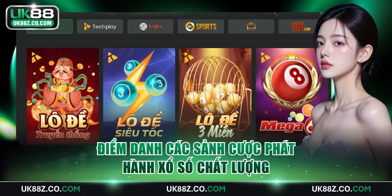 Điểm danh các sảnh cược phát hành xổ số chất lượng