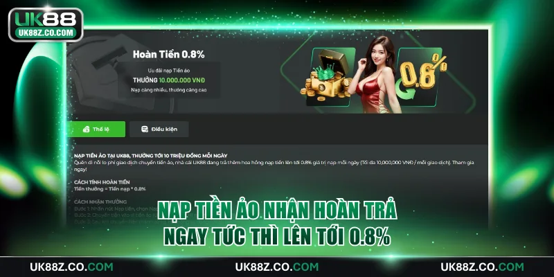 Nạp tiền ảo nhận hoàn trả ngay tức thì lên tới 0.8%