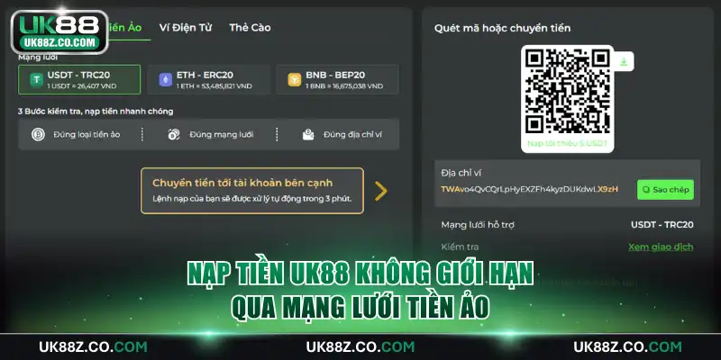 Nạp tiền UK88 không giới hạn qua mạng lưới tiền ảo