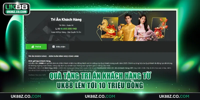 Quà tặng tri ân khách hàng từ UK88 lên tới 10 triệu đồng